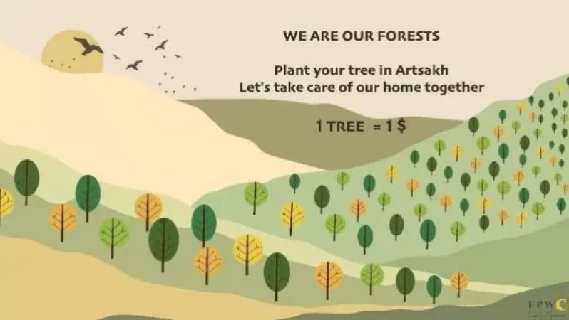 Արցախում 50 հազար ծառ կտնկվի «1 դոլար = 1 ծառ» բանաձևով