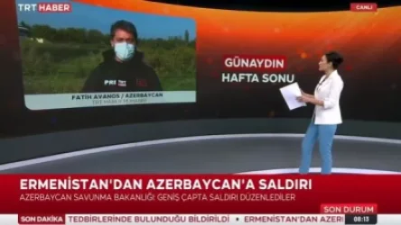 Թուրքական TRT հեռուստաընկերությունը ադրբեջանական կողմից ունի նաև թղթակից, պատրաստում են ռեպորտաժներ, ուղիղ եթեր