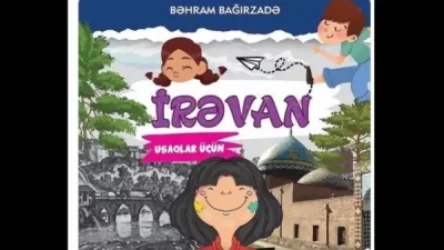 Ադրբեջանում երեխաներին սովորեցնում են «հին ադրբեջանական Իրևանի մասին». Լինդսի Սնել